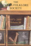 The History Of The Texas Folklore Society, 1971-2000