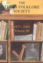 The History Of The Texas Folklore Society, 1971-2000
