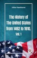 The History Of The United States From 1492 To 1910