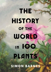 The History Of The World In 100 Plants