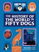 The History Of The World In Fifty Dogs