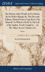 The History Of The World, In Five Books.