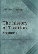 The History Of Tiverton Volume 1