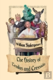 The History Of Troilus And Cressida