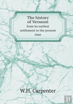 Bertrand.pt - The History Of Vermont From Its Earliest Settlement To The Present Time