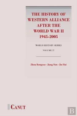 Bertrand.pt - The History Of Western Alliance After The World War Ii (1945-2005)