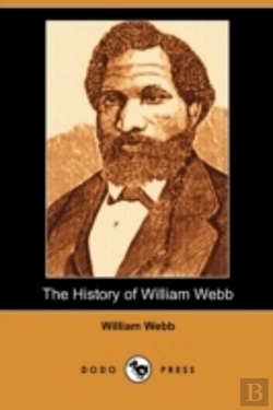 Bertrand.pt - The History Of William Webb (Dodo Press)