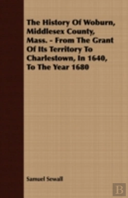Bertrand.pt - The History Of Woburn, Middlesex County,