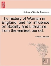 The History Of Woman In England, And Her