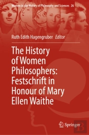 The History Of Women Philosophers: Festschrift In Honour Of Mary Ellen Waithe