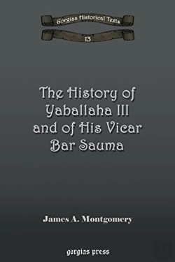 Bertrand.pt - The History Of Yaballaha Iii And Of His Vicar Bar Sauma