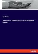The History Of Yiddish Literature In The Nineteenth Century