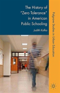 The History Of ''Zero Tolerance'' In American Public Schooling