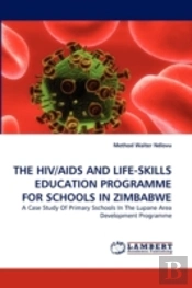 The Hiv/Aids And Life-Skills Education Programme For Schools In Zimbabwe