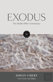 The Hodder Bible Commentary: Exodus