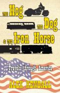 The Hog, The Dog, & The Iron Horse