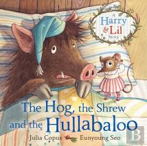 The Hog, The Shrew And The Hullabaloo