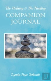 The Holding & The Healing Companion Journal