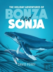 The Holiday Adventures Of Bonza And Sonj