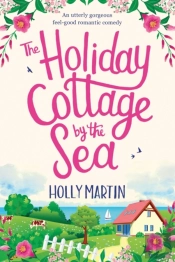 The Holiday Cottage By The Sea