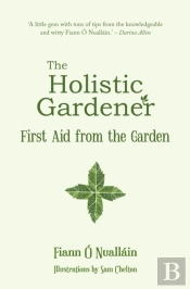 The Holistic Gardener: First Aid From The Garden