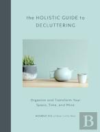 The Holistic Guide To Decluttering