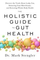 The Holistic Guide To Gut Health