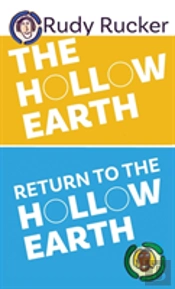 The Hollow Earth & Return To The Hollow Earth