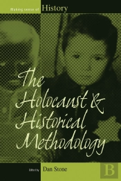 The Holocaust And Historical Methodology