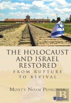 The Holocaust And Israel Restored