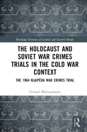The Holocaust And Soviet War Crimes Trials In The Cold War Context