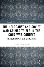 The Holocaust And Soviet War Crimes Trials In The Cold War Context