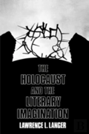 The Holocaust And The Literary Imagination