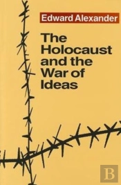 The Holocaust And The War Of Ideas