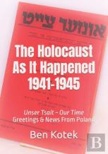 The Holocaust As It Happened 1941-1945