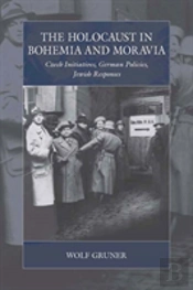 The Holocaust In Bohemia And Moravia