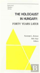 The Holocaust In Hungary Â€“ A Selected And Compiled Bibliography: 2000â€“2007