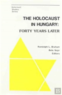 Bertrand.pt - The Holocaust In Hungary Â€“ A Selected And Compiled Bibliography: 2000â€“2007