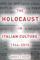 The Holocaust In Italian Culture, 1944â€“2010