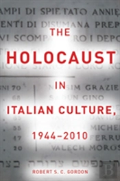 The Holocaust In Italian Culture, 1944â€“2010