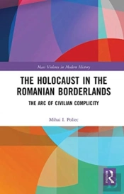 The Holocaust In The Romanian Borderlands