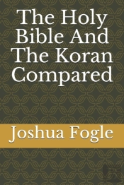 The Holy Bible And The Koran Compared