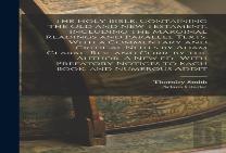 The Holy Bible, Containing The Old And New Testament, Including The Marginal Readings And Parallel Texts. With A Commentary And Critical Notes By Adam Clarke. Rev. And Corr. By The Author. A New Ed.,