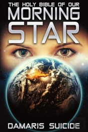 The Holy Bible Of Our Morning Star (Original Testament)