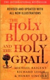 The Holy Blood And The Holy Grail