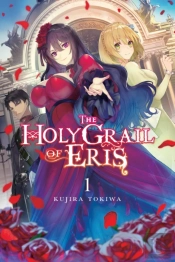 The Holy Grail Of Eris, Vol. 1 (Light Novel)
