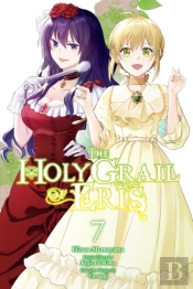 The Holy Grail Of Eris, Vol. 7 (Manga)