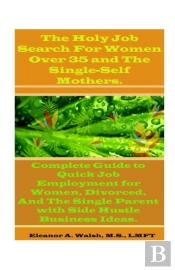 The Holy Job Search For Women Over 35 And The Single-Self Mothers.