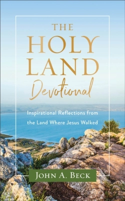 Bertrand.pt - The Holy Land Devotional Â€“ Inspirational Reflections From The Land Where Jesus Walked