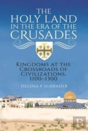 The Holy Land In The Era Of The Crusades